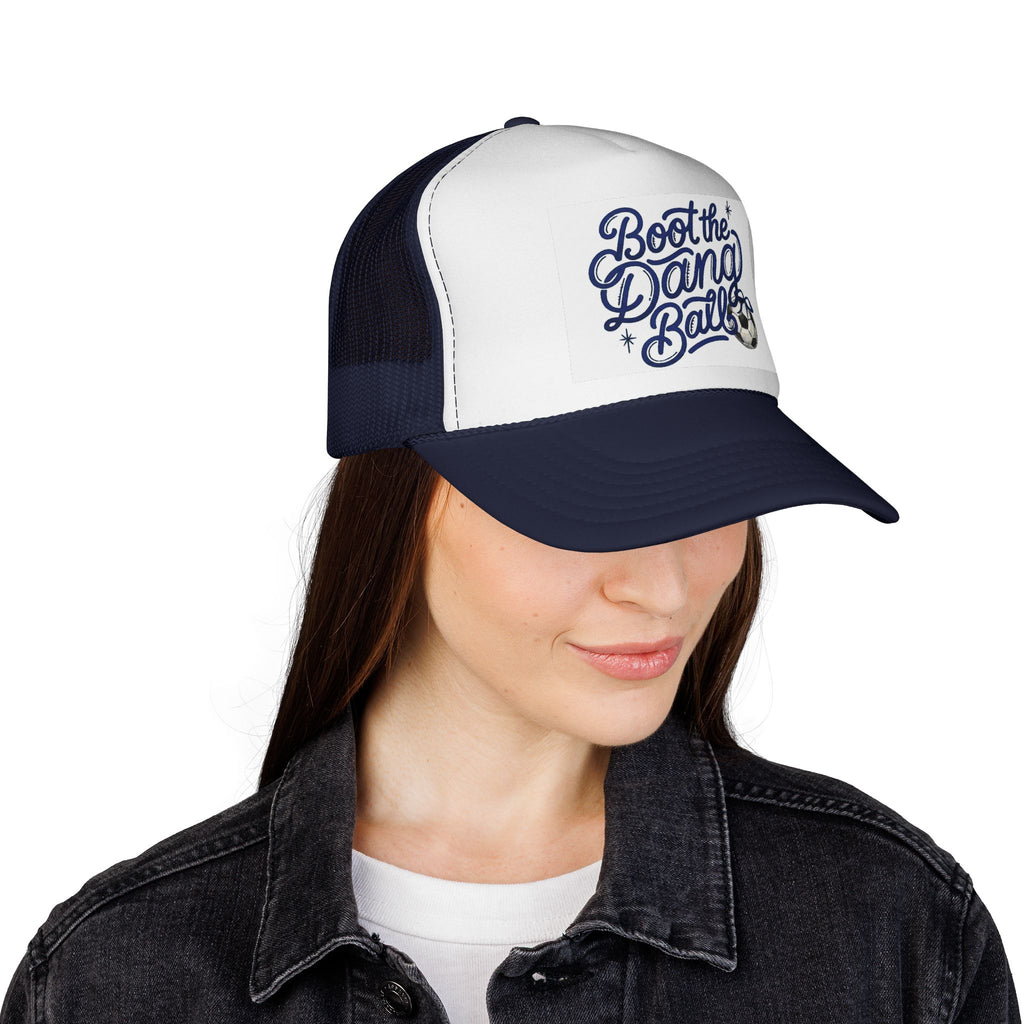 Boot the Dang Ball Trucker Cap 'The Ella"