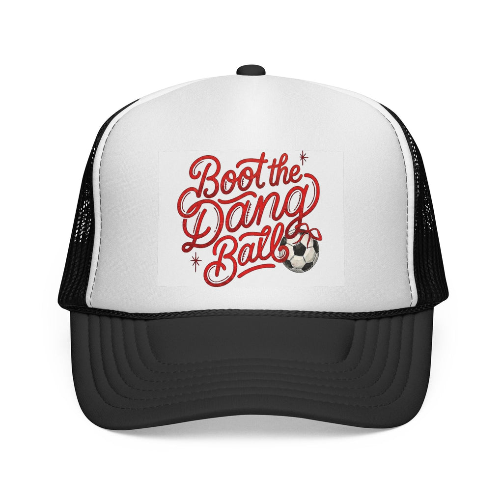 Boot the Dang Balls Trucker Cap | Soccer Phrase Baseball Hat