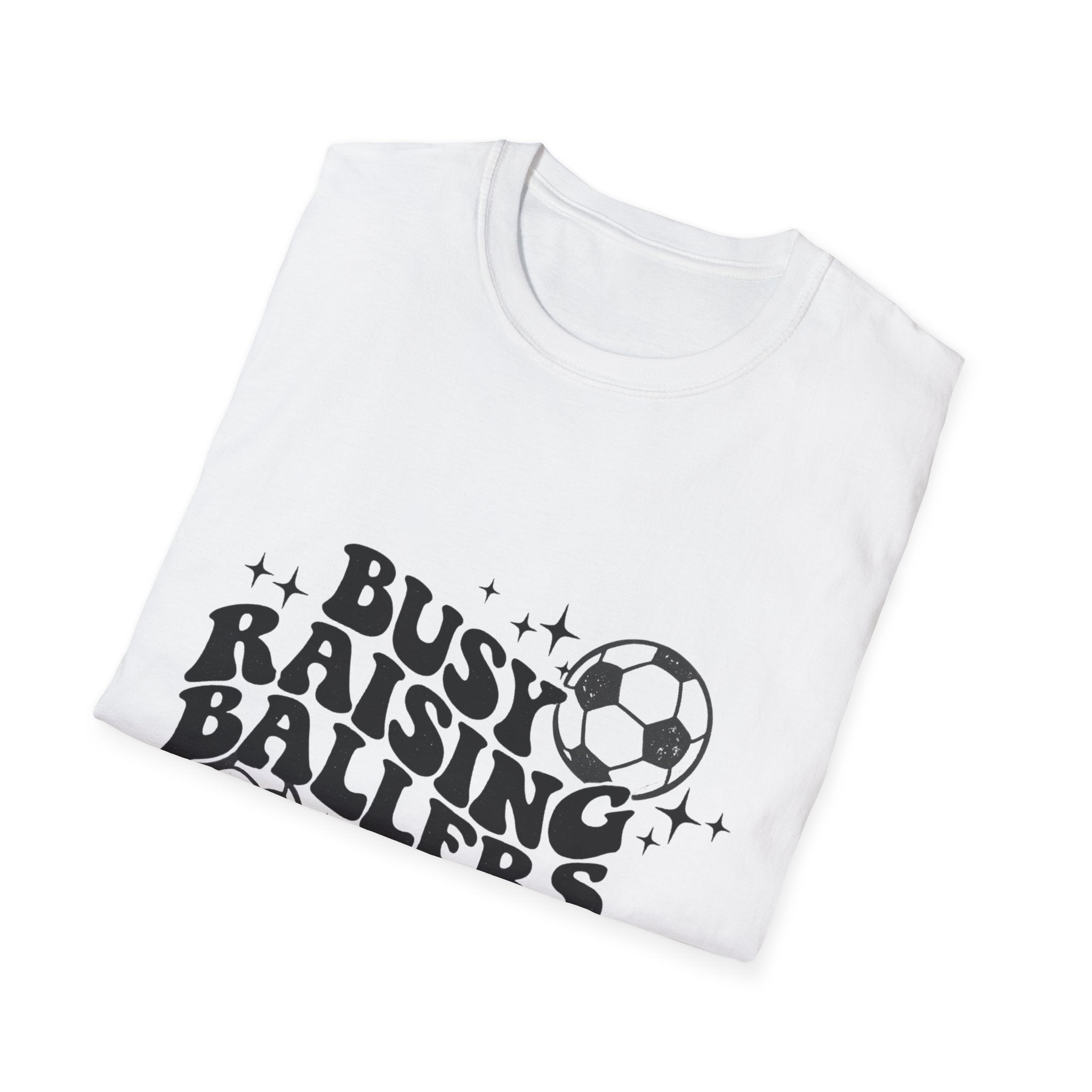 Busy Raising Ballers T-Shirt | Soccer Mom Dad Tee, Kids Soccer Parent Shirt