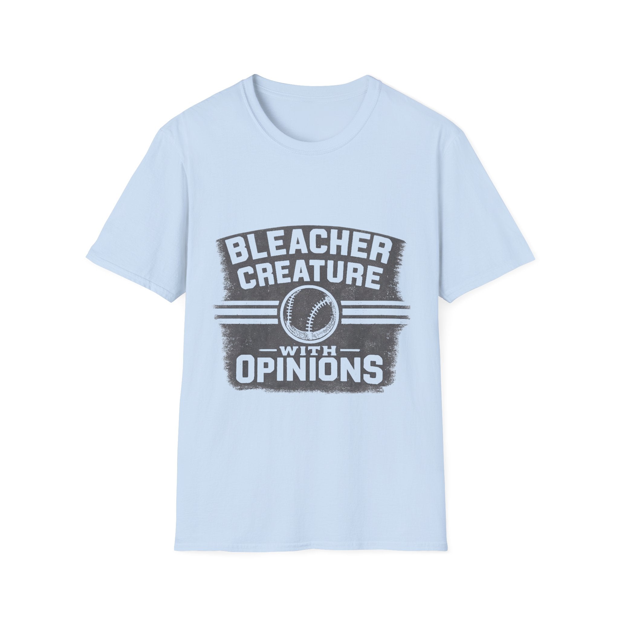 Bleacher Creature With Opinions T-Shirt | Baseball Fan Shirt