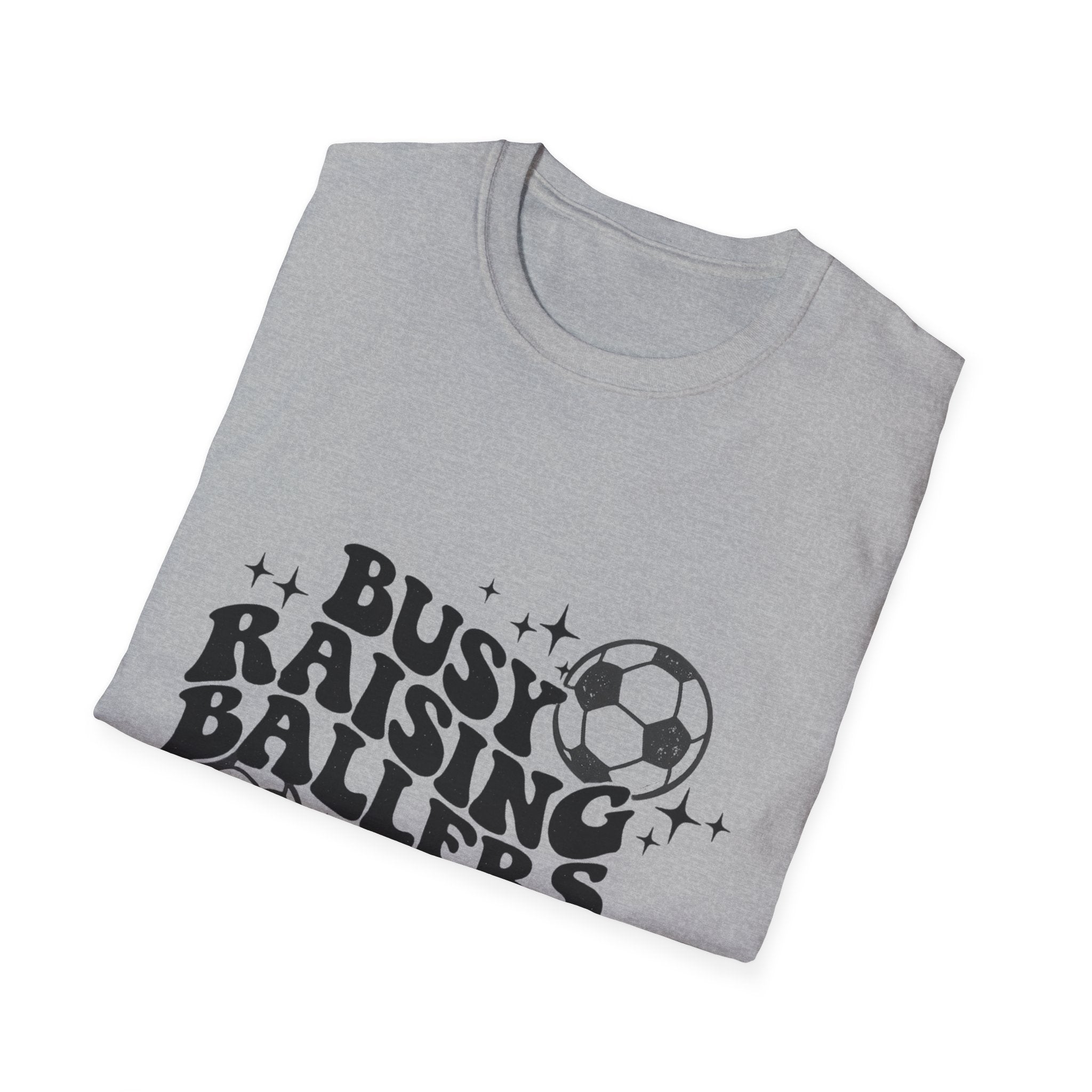 Busy Raising Ballers T-Shirt | Soccer Mom Dad Tee, Kids Soccer Parent Shirt